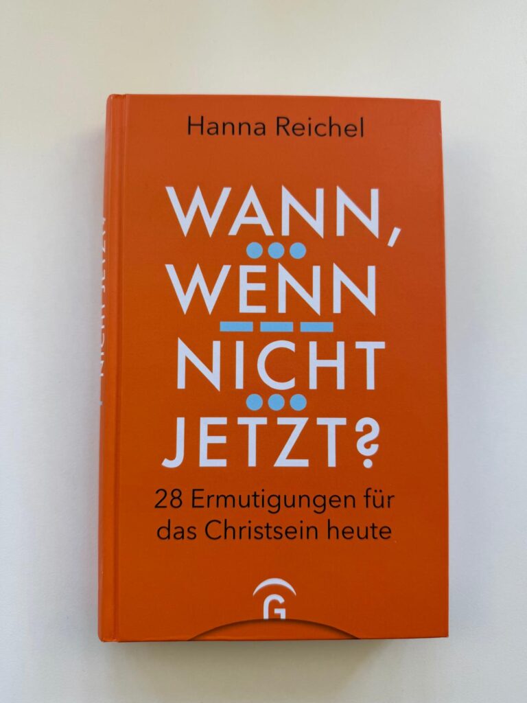 Hanna Reichel: Wann, wenn nicht jetzt?